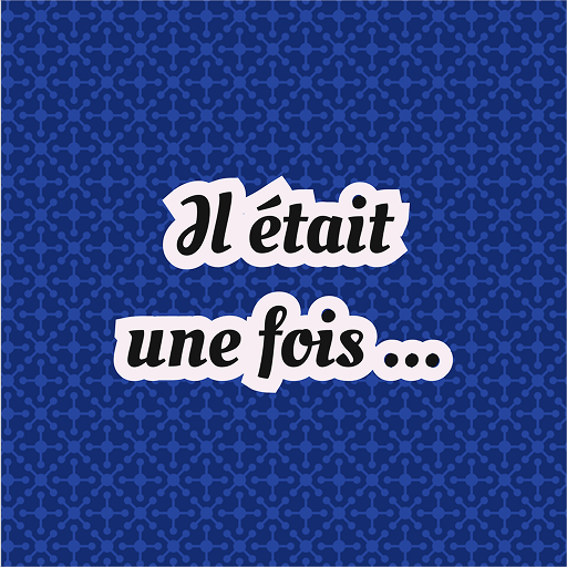 Il était une fois